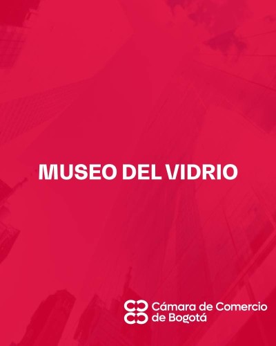 MUSEO DEL VIDRIO