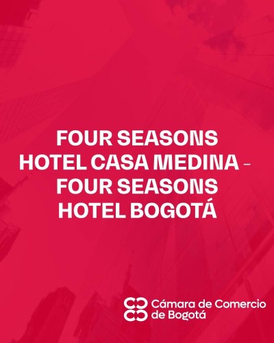FOUR SEASONS HOTEL CASA MEDINA - FOUR SEASONS HOTEL BOGOTÁ