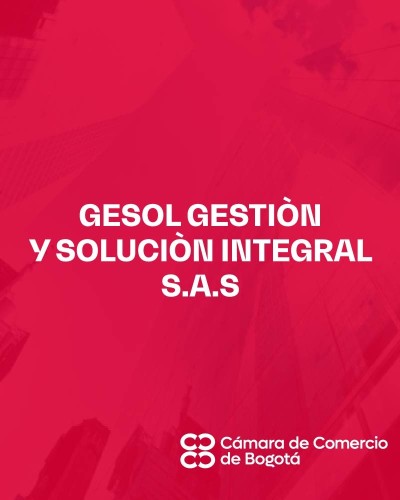 GESOL GESTIÒN Y SOLUCIÒN INTEGRAL SAS