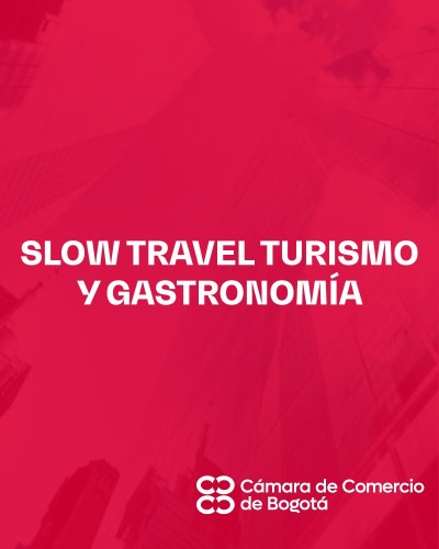 SLOW TRAVEL TURISMO Y GASTRONOMÍA
