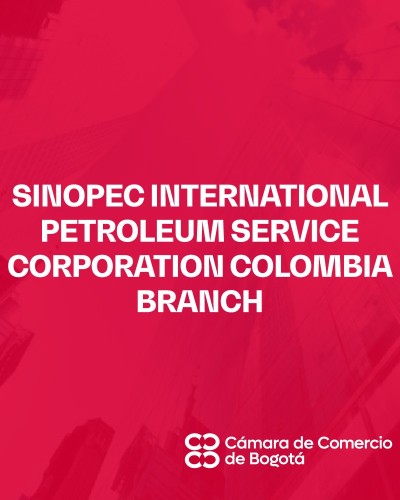 SINOPEC INTERNATIONAL PETROLEUM SERVICE CORPORATION COLOMBIA BRANCH