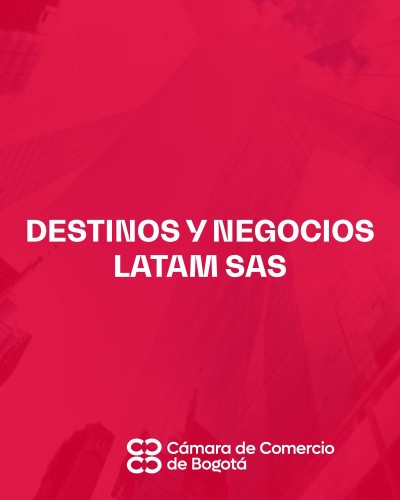 DESTINOS Y NEGOCIOS LATAM SAS