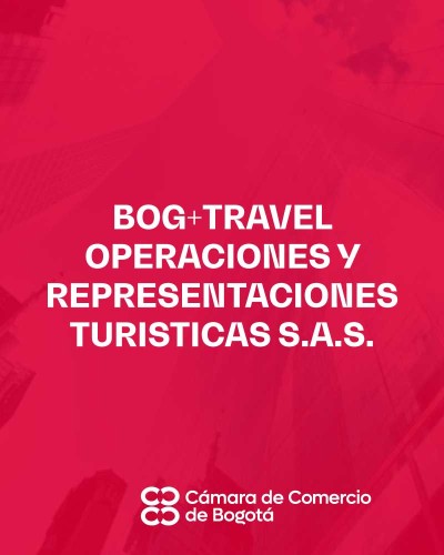 BOG+TRAVEL OPERACIONES Y REPRESENTACIONES TURISTICAS SAS